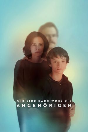 Image Wir sind dann wohl die Angehörigen – Der Film