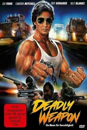 Image Deadly Weapon - Ein Mann für Gerechtigkeit – Der Film