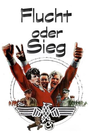 Image Flucht oder Sieg – Der Film