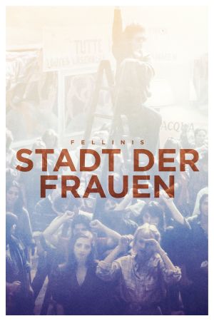 Image Fellinis Stadt der Frauen – Der Film