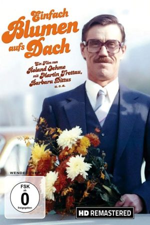 Image Einfach Blumen aufs Dach – Der Film