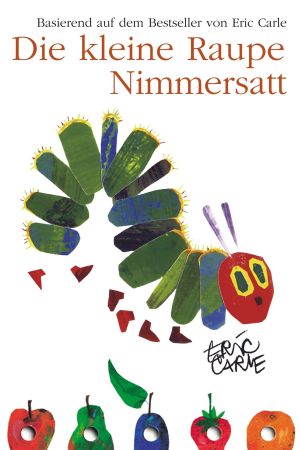 Image Die kleine Raupe Nimmersatt und vier weitere lustige Abenteuer – Der Film