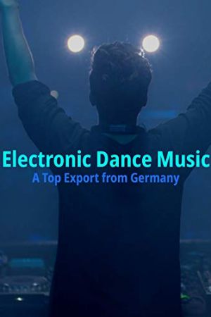Image Electronic Dance Music - A Top Export from Germany – Der Film