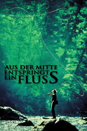 Image Aus der Mitte entspringt ein Fluß – Der Film