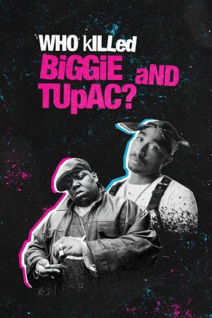 Image Who Killed Biggie and Tupac? – Der Film