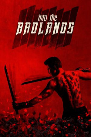 Image Into the Badlands – Der Film