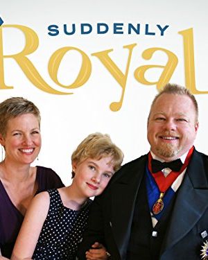 Image Suddenly Royal – Der Film