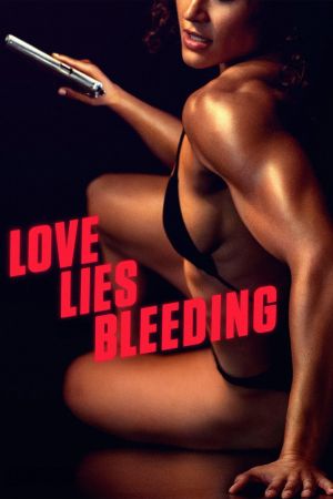 Image Love Lies Bleeding – Der Film