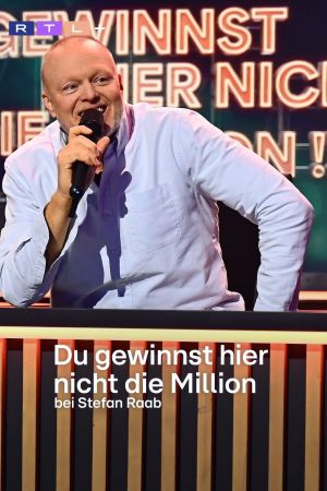 Image Du gewinnst hier nicht die Million bei Stefan Raab – Der Film
