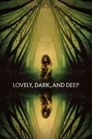 Image Lovely, Dark, and Deep – Der Film