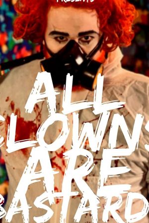 Image All Clowns are Bastards – Der Film
