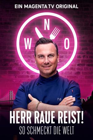 Image Herr Raue reist! So schmeckt die Welt – Der Film