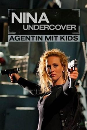Image Nina Undercover - Agentin mit Kids – Der Film