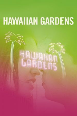 Image Hawaiian Gardens – Der Film