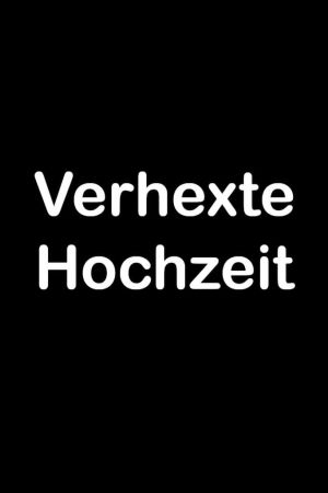Image Verhexte Hochzeit – Der Film