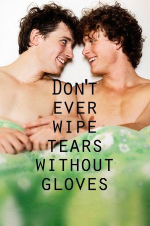 Image Don't Ever Wipe Tears Without Gloves – Der Film