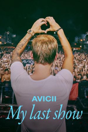 Image Avicii – Mein letztes Konzert – Der Film