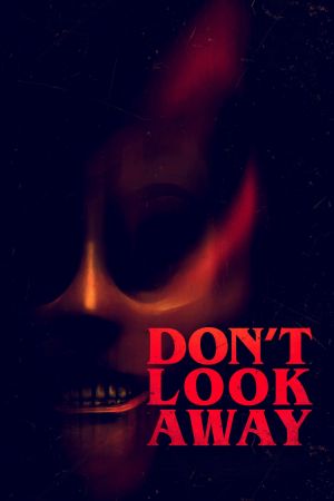 Image Don't Look Away – Der Film