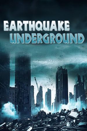 Image Earthquake Underground – Der Film