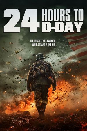 Image 24 Hours to D-Day: Schlacht der Entscheidung – Der Film