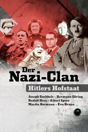 Image Der Nazi-Clan – Hitlers Hofstaat – Der Film