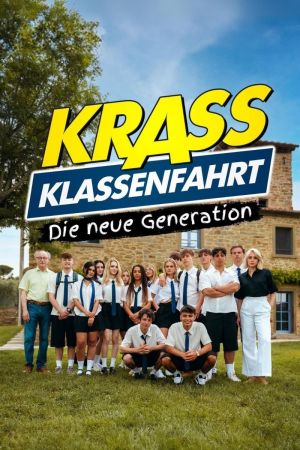 Image Krass Klassenfahrt - Die neue Generation – Der Film
