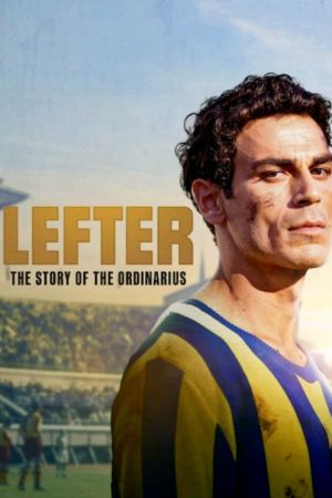 Image Lefter: Die Geschichte der Fußballlegende Ordinarius – Der Film
