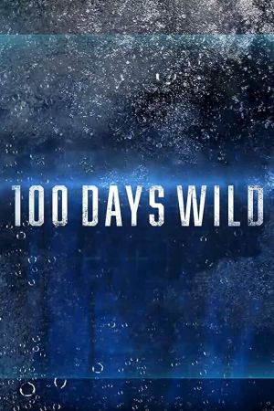 Image 100 Days Wild – Das Survival-Abenteuer – Der Film