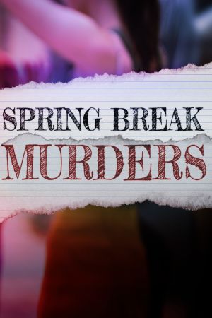 Image Spring Break Murders – Der Film