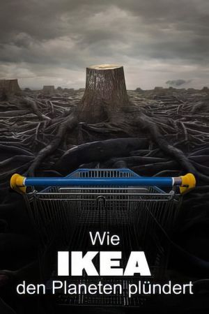 Image Wie IKEA den Planeten plündert – Der Film